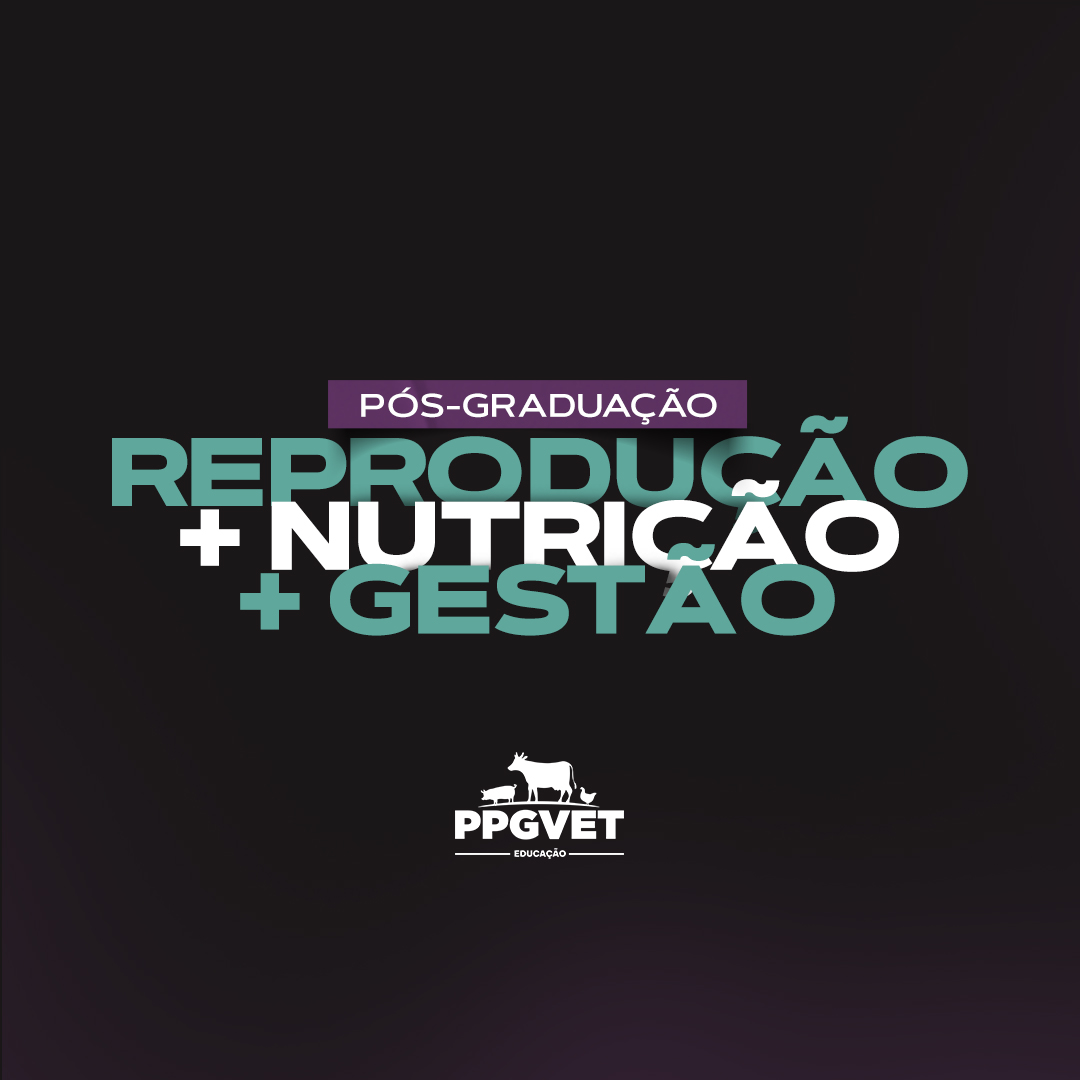 No momento, você está visualizando Pós-Graduação 3em1 I Reprodução, Nutrição e Gestão de Bovinos