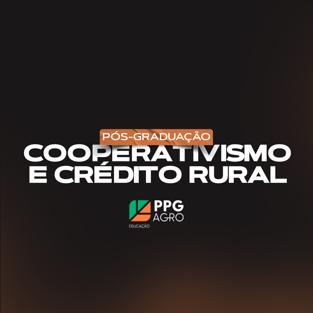 No momento, você está visualizando Pós-Graduação Cooperativismo e Crédito Rural