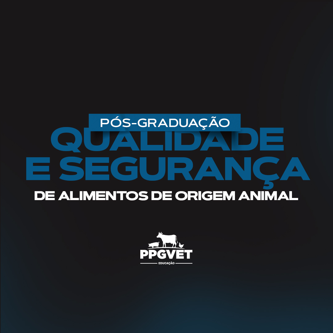 No momento, você está visualizando Pós-Graduação Qualidade e Segurança de Alimentos de Origem Animal